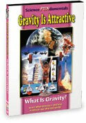 Science Fundamentals: Gravity Is Attractive - What Is Gravity?