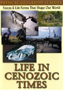 Physical Geography II: Life In Cenozoic Times