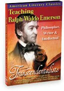 American Literary Classics - The Transcendentalists: Teaching Ralph Waldo Emerson ‚Äì Philosopher, Writer & Intellectual