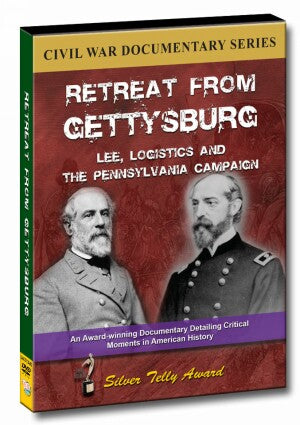 Retreat From Gettysburg: Lee, Logistics & The Pennsylvania Campaign