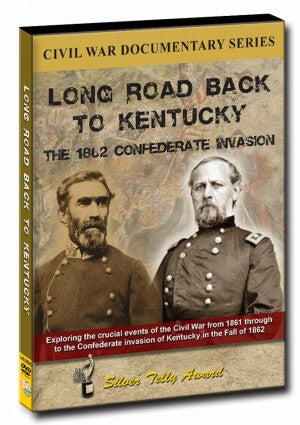 Long Road Back to Kentucky: The 1862 Confederate Invasion
