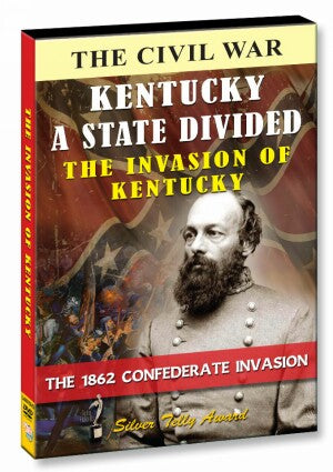 Kentucky a State Divided - The Invasion of Kentucky