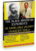Black American Experience-Famous Men Of Medical Science: Dr. Daniel Hale Williams & Charles Drew
