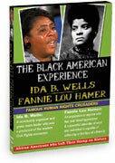 Black American Experience-Famous Human Rights Crusaders: Ida B. Wells & Fannie Lou Hammer