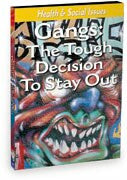 Teen Guidance - Gangs The Tough Decision To Stay Out