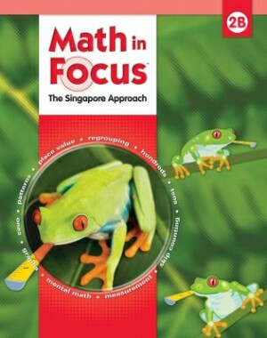 Math In Focus Grade 2 Kit 2nd Semester: The Singapore Approach