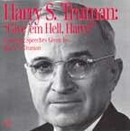 Harry S. Truman: Give Em Hell Harry