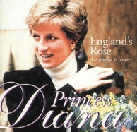 Englands Rose: An Audio Tribute - Princess Diana