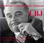 LBJ: President Lyndon Baines Johnson